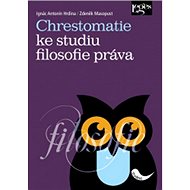 Chrestomatie ke studiu filosofie práva - Ignác Antonín Hrdina; Zdeněk Masopust