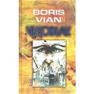 Vlkodlak - Boris Vian
