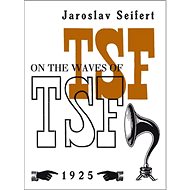 On the Waves of TSF - Jaroslav Seifert