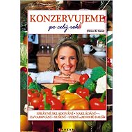 Konzervujeme po celý rok - Heinz K. Gans