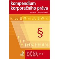 Kompendium korporačního práva - Jan Lasák; Bohumil Havel