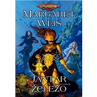 Jantar a železo - Margaret Weis