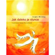Jak daleko je slunce - Ivan Klíma