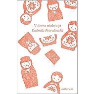 V dome niekto je - Ľudmila Petruševská