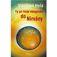 Ty jsi moje vstupenka do Nirvány - Vlastimil Hela