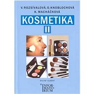 Kosmetika II pro studijní obor kosmetička - Věra Rozsívalová; Olga Knoblochová; Kateřina Macháčková