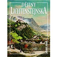 Dějiny Lichtenštejnska - Václav Horčička; Drahomír Suchánek; Jan Županič