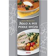 Jídlo a pití podle hvězd - Jarmila Mandžuková