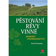Pěstování révy vinné - Pavel Pavloušek