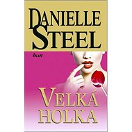 Velká holka - Danielle Steelová