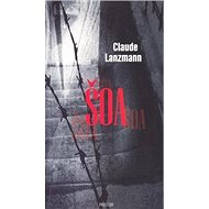 Šoa - Claude Lanzmann