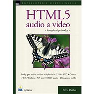 HTML5 audio a video: kompletní průvodce - Silvia Pfeiffer