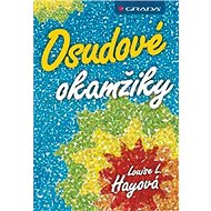 Osudové okamžiky - Louise L. Hay