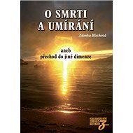 O smrti a umírání - Zdenka Blechová