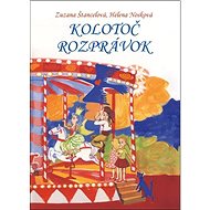 Kolotoč rozprávok - Zuzana Štancelová; Helena Nosková