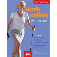 Nordic walking pro zdraví - Petra Mommertová-Jauchová
