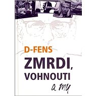 Zmrdi, vohnouti a my - 