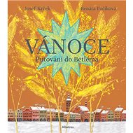 Vánoce: Putování do Betléma - Josef Krček; Renáta Fučíková