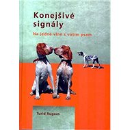Konejšivé signály: Na jedné vlně s vaším psem - Turid Rugaas