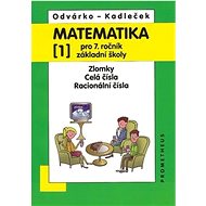 Matematika pro 7.roč.ZŠ,1.díl - Oldřich Odvárko; Jiří Kadleček