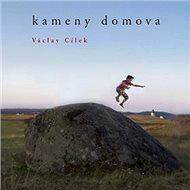 Kameny domova - Václav Cílek