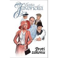 Proti zákonu - Vlasta Javořická