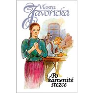 Po kamenité stezce - Vlasta Javořická