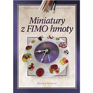 Miniatury z FIMO hmoty - Monika Brýdová