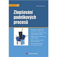 Zlepšování podnikových procesů - Alena Svozilová