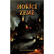 Hořící země - Victoria Straussová