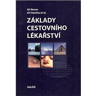 Základy cestovního lékařství - Jiří Beran; Jiří Vaništa