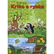 Krtko a rybka - Zdeněk Miler; Kateřina Miler