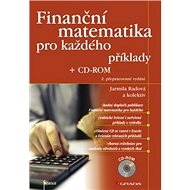 Finanční matematika pro každého: -ROM - Jarmila Radová