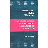 Nepodávej ruku číšníkovi - 