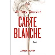 Carte Blanche: James Bond - Jeffery Deaver