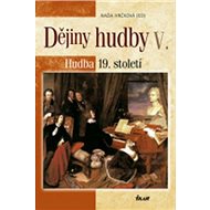 Dějiny hudby V. + CD: Hudba 19. století - Naďa Hrčková