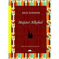 Majster Alkohol - Jack London