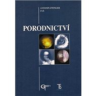 Porodnictví - Antonín Zwinger