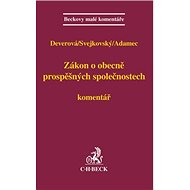 Zákon o obecně prospěšných společnostech: komentář - Lenka Deverová; Jaroslav Svejkovský; Jaromír Adamec