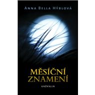 Měsíční znamení - Anna Bella Hýblová