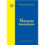 Medzinárodné ekonomické právo - Daniela Nováčková; Petra Milošovičová