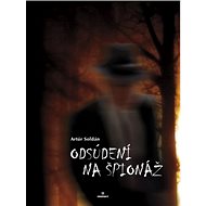 Odsúdení na špionáž - Artúr Soldán