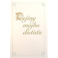 Dejiny môjho dieťaťa - Tatiana Jaglová; Daniela Čeporánová
