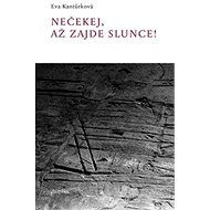 Nečekej, až zajde slunce! - 