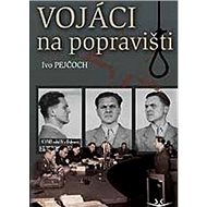 Vojáci na popravišti - Ivo Pejčoch
