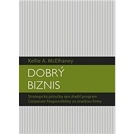 Dobrý biznis - Kellie A. McElhaney