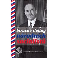 Stručné dějiny národních socialistů - Jiří Paroubek; Petr Duchoslav