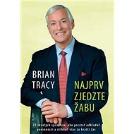 Najprv zjedzte žabu - Brian Tracy