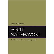 Pocit naliehavosti - John Kotter