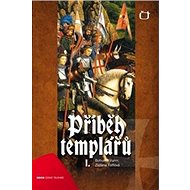 Příběh templářů 1 - Zuzana Foffová; Bohumil Vurm